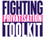 Fighting Privatisation Toolkit